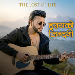 Shovakhar Kandel - Harayako Jindagi (The Lost of Life)