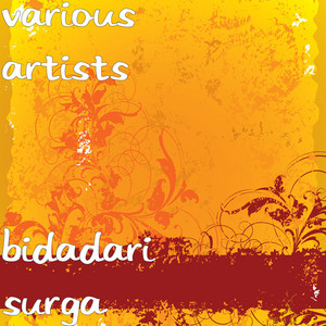 Bidadari Surga - Compilation by Various Artists | Spotify