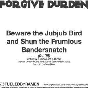 Beware The Jubjub Bird And Shun The Frumious Bandersnatch