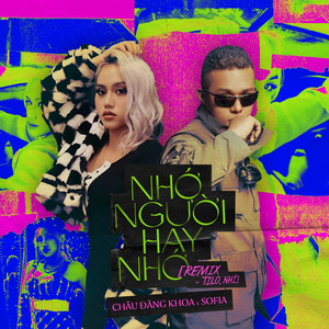 Nhớ Người Hay Nhớ - Special Remix by Châu Đăng Khoa, Sofia