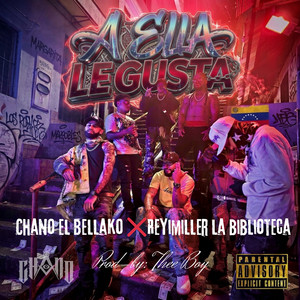 A Ella Le Gusta by Chano El Bellako, Reyimiller La Biblioteca