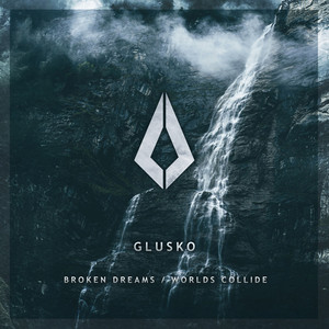 Glusko — Broken Dreams / Worlds Collide (2026)
