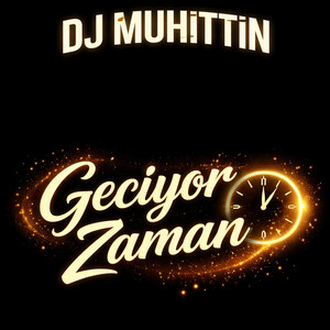 Geçiyor zaman by DJ Muhittin