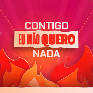 Contigo Eu Não Quero Nada by Baú do paredão