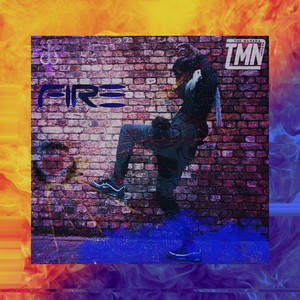 Fire by TMN TRIGGZ