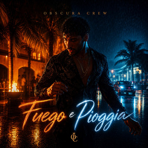Fuego & Pioggia by OBSCURA CREW