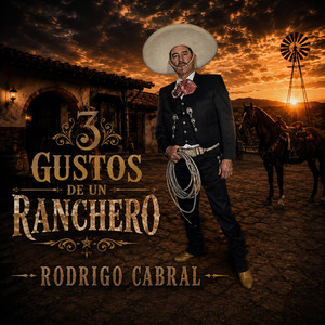 3 Gustos De Un Ranchero
