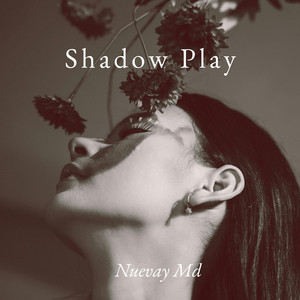 Shadow Play by Nuevay Md