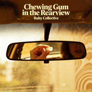 Chewing gum in the rearview by RUBY COLLECTIVE