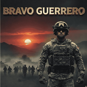BRAVO GUERRERO by El Soldado Licenciado