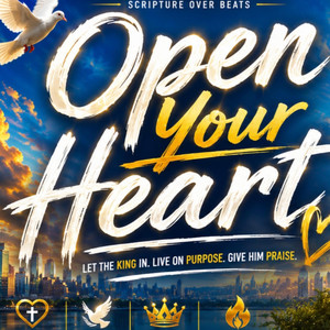 Open Your Heart by Scripture Over Beats