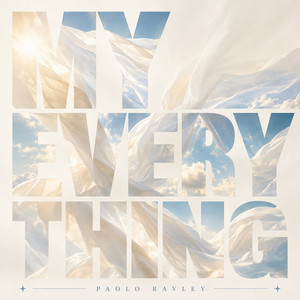 My Everything by Paolo Ravley
