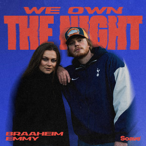 We Own The Night - Extended Mix by Braaheim, EMMY