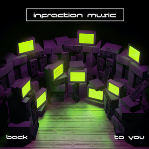 Infraction Music - Back to You