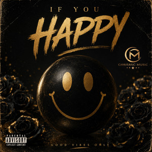 If You Happy by Chrismic Music