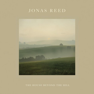 The House Beyond the Hill by Jonas Reed