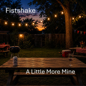 A Little More Mine by Fistshake