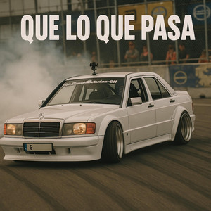 QUE LO QUE PASA