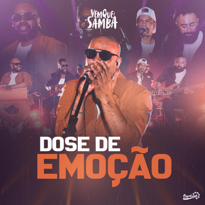 Dose de Emoção by Vem que é Samba, Pagodeando