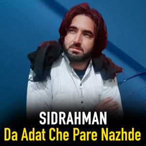 Sidrahman - Da Adat Che Pare Nazhde