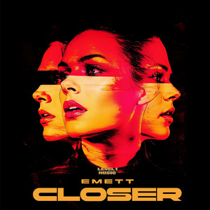 Closer by EMETT
