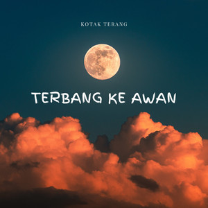 Terbang Ke Awan by Kotak Terang