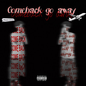 comeback go away by RYZE