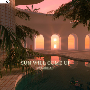 Sun Will Come Up by Stanhead