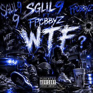 Sglil9 Wtf Fpcbbyz by Lil 9