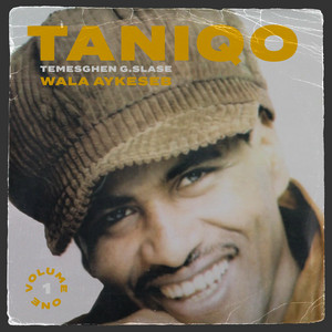 Temesgen Gebreslasie - Taniqo - Tetaesu