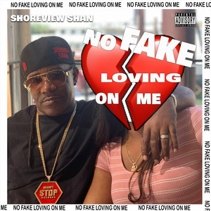 No Fake Loving On Me