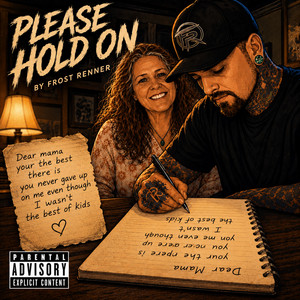 Please hold on by Frost Renner