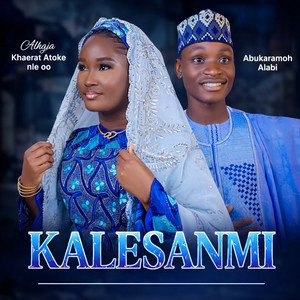 Abukaramoh Alabi - Kalesanmi (feat. Alhaja Khaerat Atoke nle oo)