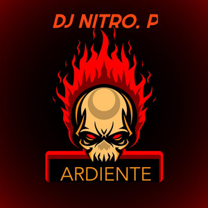 ARDIENTE by DJ NITRO.P