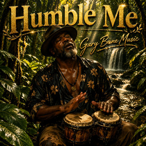 HUMBLE ME by Gary Beene