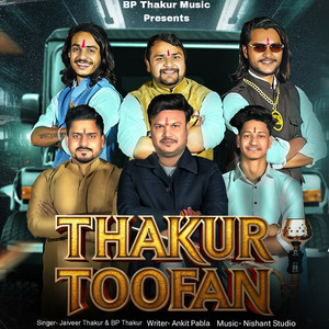 Thakur Toofan (Feat. Ankit Pabla, Jeetu Raghav) by BP Thakur, Jaiveer Thakur