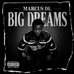 BIG DREAMS by Marcus dl