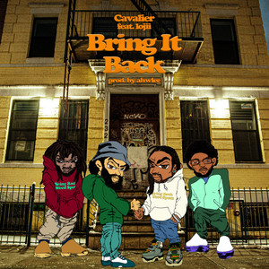 Bring It Back (feat. lojii) by Cavalier, lojii