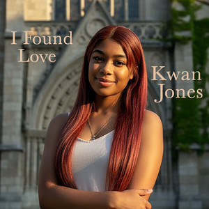 I Found Love by Kwan Jones