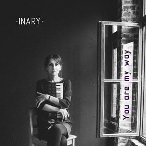 INARY — You Are My Way