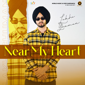 Lakhi Ghuman - Near My Heart