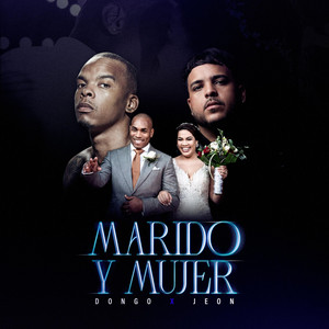 Dongo - Marido Y Mujer (feat. Jeon)