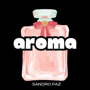 aroma by sandro paz