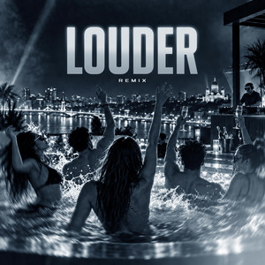 LOUDER - Remix by UAVENUE