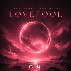 Lovefool by Like Buraq, Innerline