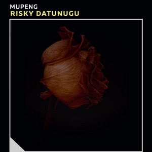 Mupeng by Risky Datunugu