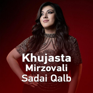 Khujasta Mirzovali - Sadai Qalb