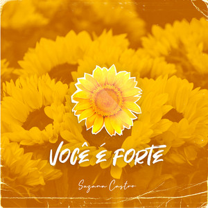 Suzana Castro - Você É Forte