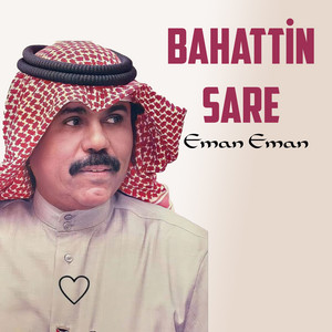 Bahattin Sare - Eman Eman