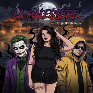 La Malessere by Area Pugili, Hèlena, JK